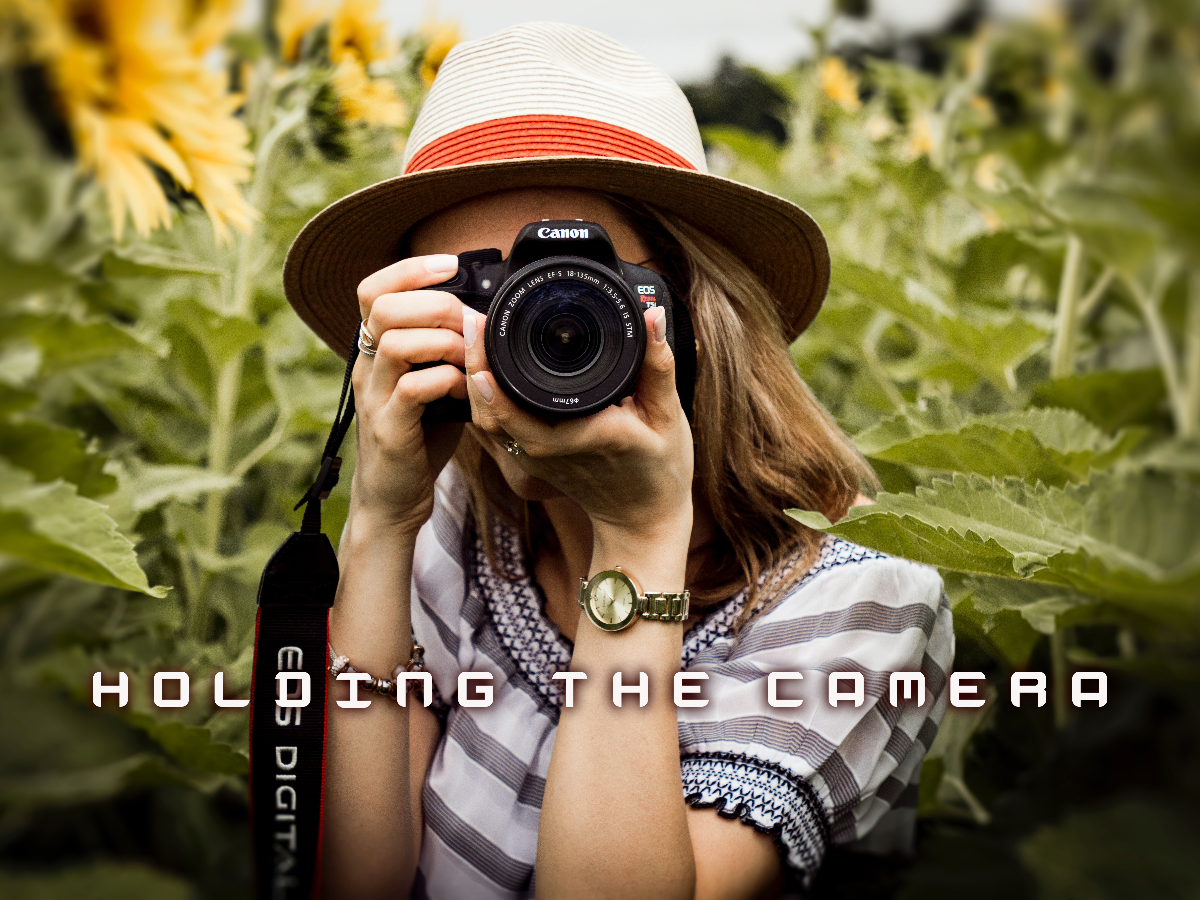 Holding the Camera